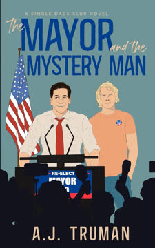 The Mayor and the Mystery Man by A.J. Truman