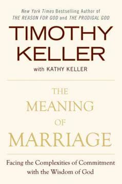 The Meaning of Marriage Summary