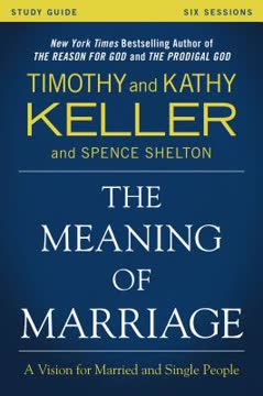 The Meaning of Marriage Study Guide Summary