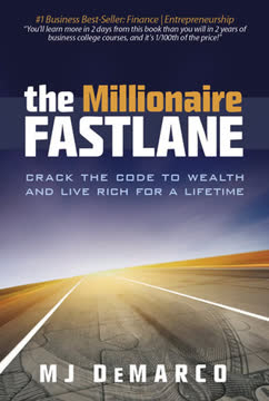 The Millionaire Fastlane Summary