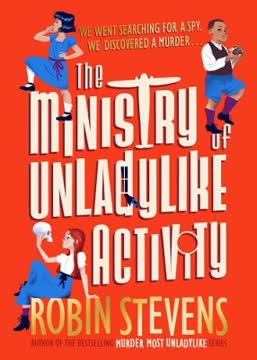 The Ministry of Unladylike Activity Summary