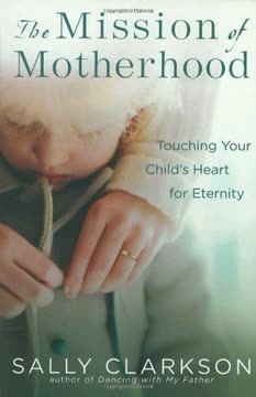 The Mission of Motherhood Summary