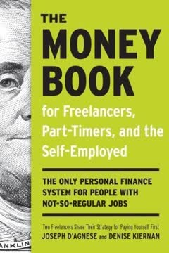 The Money Book for Freelancers, Part-Timers, and the Self-Employed Summary