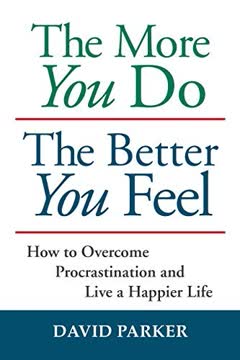 The More You Do The Better You Feel Summary