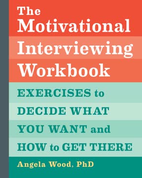 The Motivational Interviewing Workbook Summary