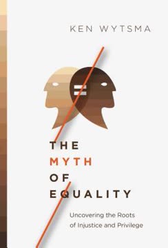 The Myth of Equality Summary