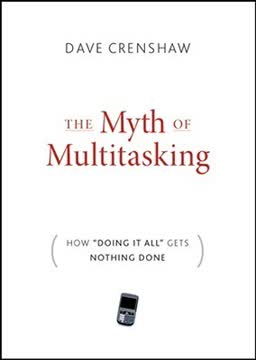 The Myth of Multitasking Summary