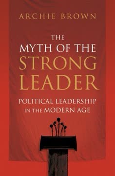 The Myth of the Strong Leader Summary