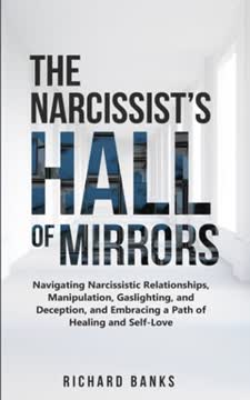 The Narcissist’s Hall of Mirrors