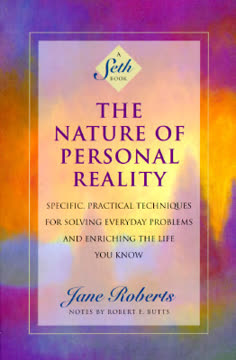 The Nature of Personal Reality Summary