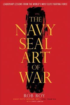 The Navy SEAL Art of War Summary