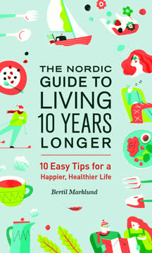 The Nordic Guide to Living 10 Years Longer Summary