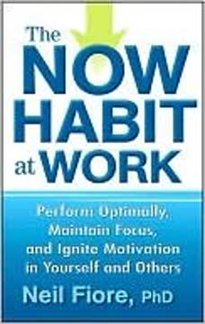 The Now Habit at Work Summary