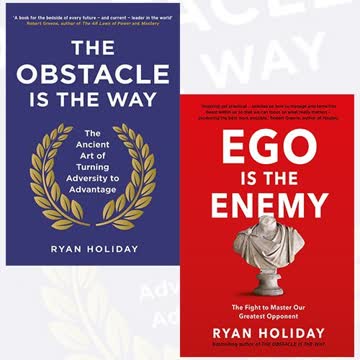 The Obstacle is the Way / Ego is the Enemy Summary
