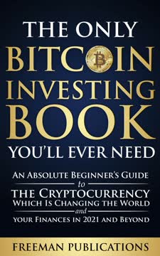 The Only Bitcoin Investing Book You’ll Ever Need Summary