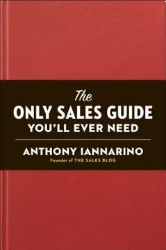 The Only Sales Guide You&#039;ll Ever Need Summary