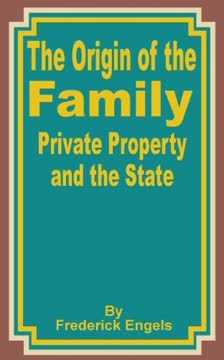 The Origin of the Family, Private Property and the State Summary