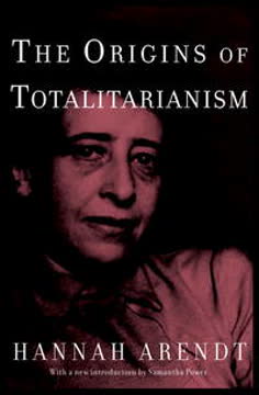 The Origins of Totalitarianism Summary
