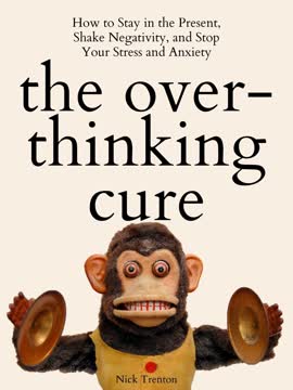The Overthinking Cure Summary