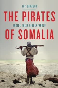 The Pirates of Somalia Summary
