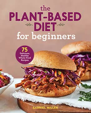 The Plant-Based Diet for Beginners Summary
