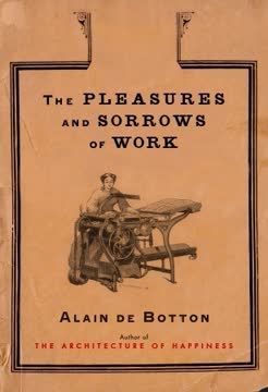 The Pleasures and Sorrows of Work Summary