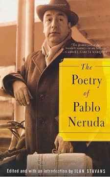 The Poetry of Pablo Neruda Summary