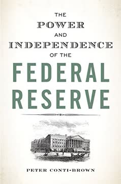 The Power and Independence of the Federal Reserve Summary