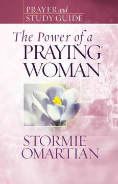 The Power of a Praying Woman Prayer and Study Guide Summary