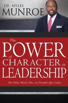 The Power of Character in Leadership Summary