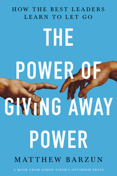 The Power of Giving Away Power Summary