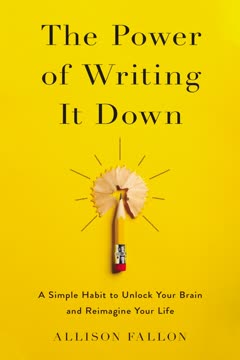 The Power of Writing It Down Summary