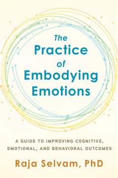 The Practice of Embodying Emotions Summary