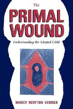 The Primal Wound Summary