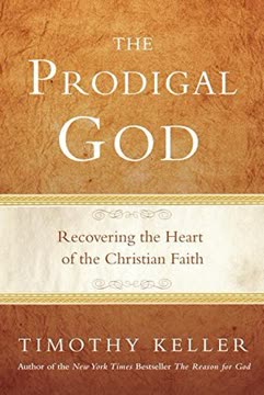 The Prodigal God Summary