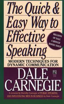 The Quick &amp; Easy Way to Effective Speaking by Dale Carnegie