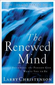 The Renewed Mind Summary