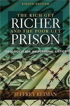 The Rich Get Richer and the Poor Get Prison Summary
