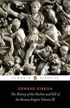 The History of the Decline and Fall of the Roman Empire Volume III Summary