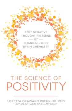 The Science of Positivity Summary