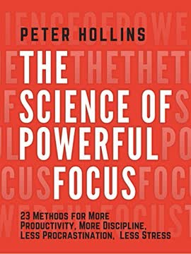 The Science of Powerful Focus Summary