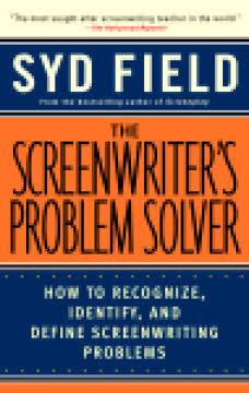 Screenwriters Problem Solver How To R Summary
