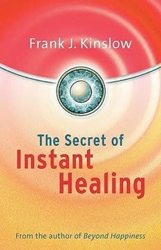 The Secret of Instant Healing Summary