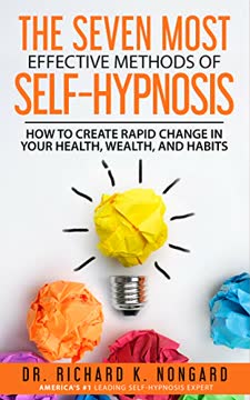 The SEVEN Most EFFECTIVE Methods of SELF-HYPNOSIS Summary