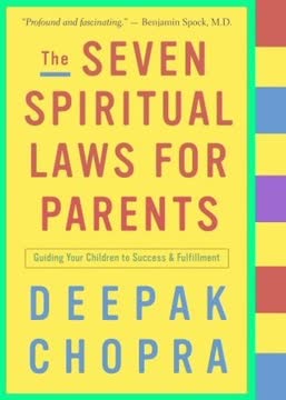 The Seven Spiritual Laws for Parents Summary