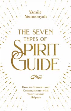 The Seven Types of Spirit Guide Summary