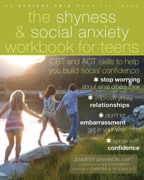 The Shyness and Social Anxiety Workbook for Teens Summary
