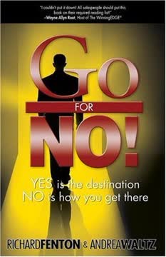 Go for No! Yes is the Destination, No is How You Get There Summary
