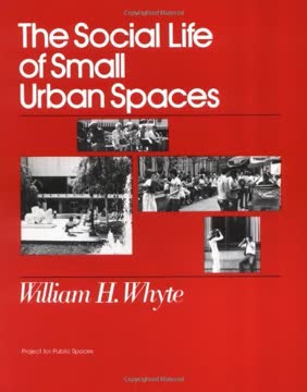 The Social Life of Small Urban Spaces Summary