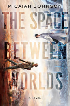 The Space Between Worlds Summary